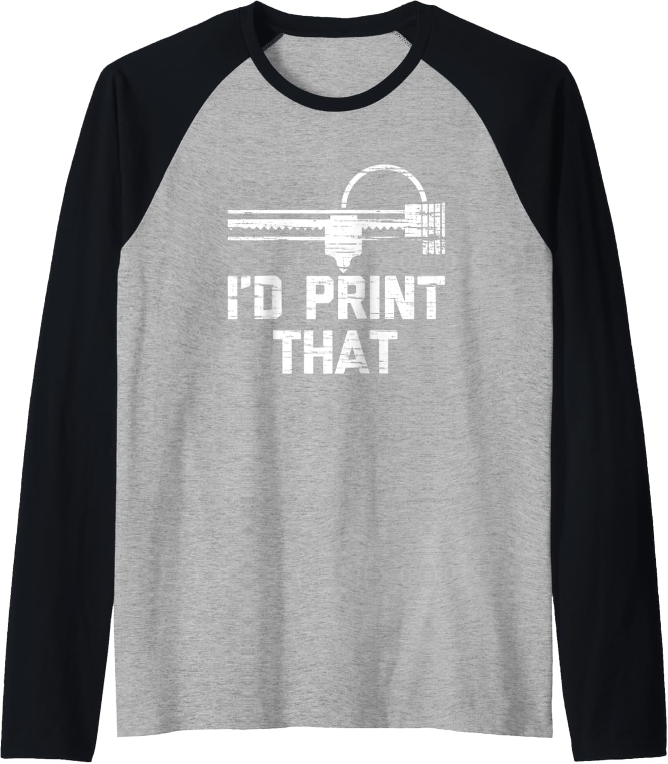 Id Print That Funny Saying 3D Printing Geek 3D Printer Raglan Baseball