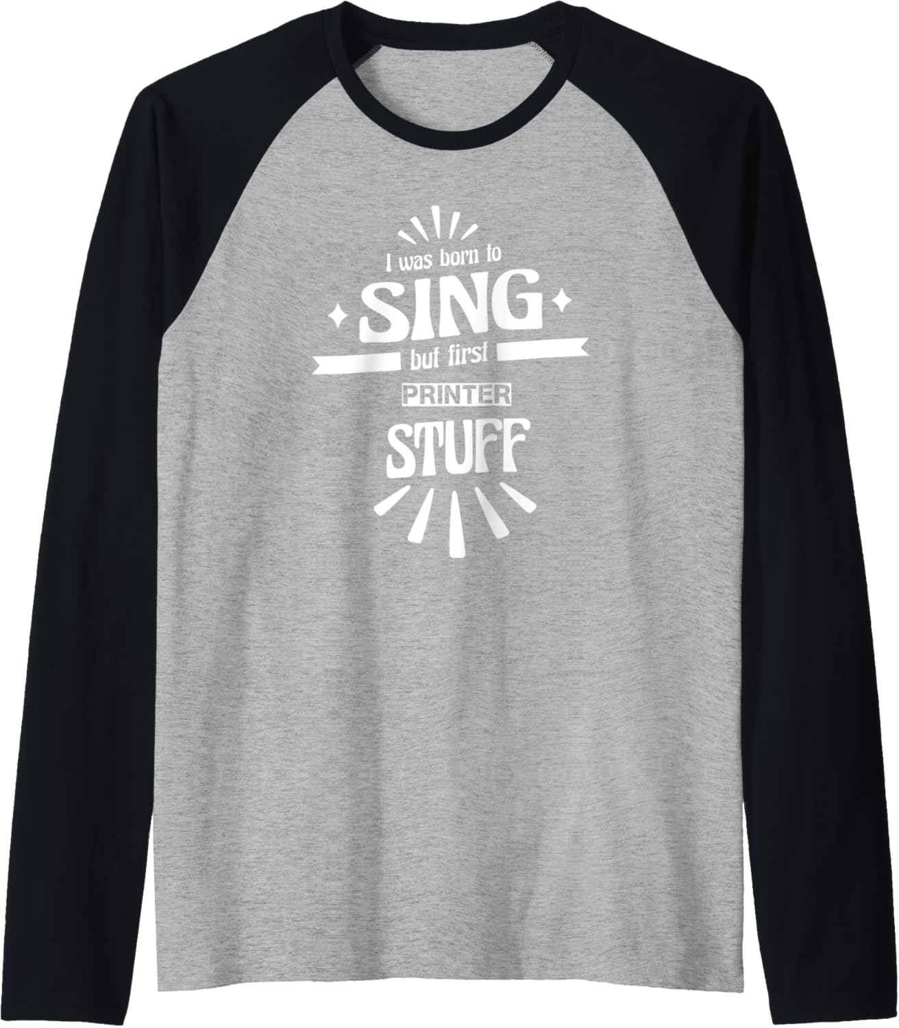 Printer Funny Disigned Job Appreciation Raglan Baseball Tee