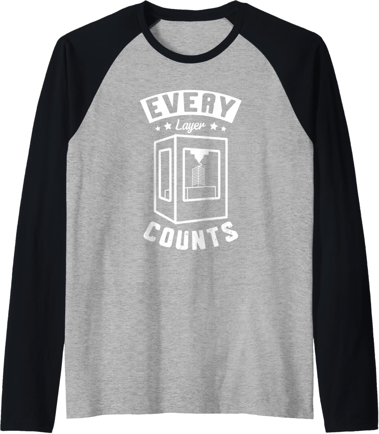 Every Layer Counts 3D Printer Owner 3D Printing Lover Raglan Baseball Tee