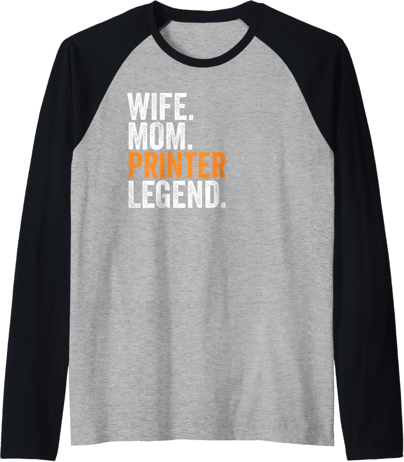 Wife Mom Printer Legend Funny Occupation Office Womens Raglan Baseball Tee