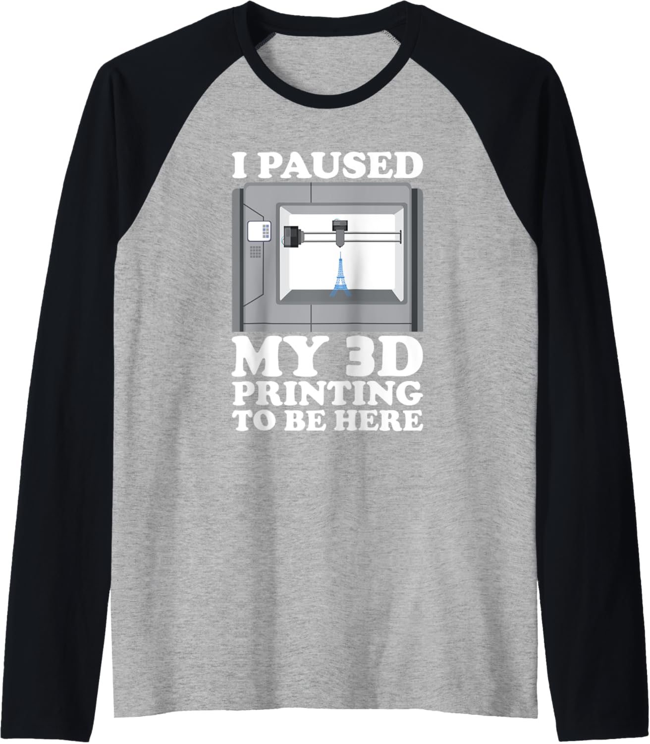 I Im Paused My 3D Printing To Be Here 3D Printer Raglan