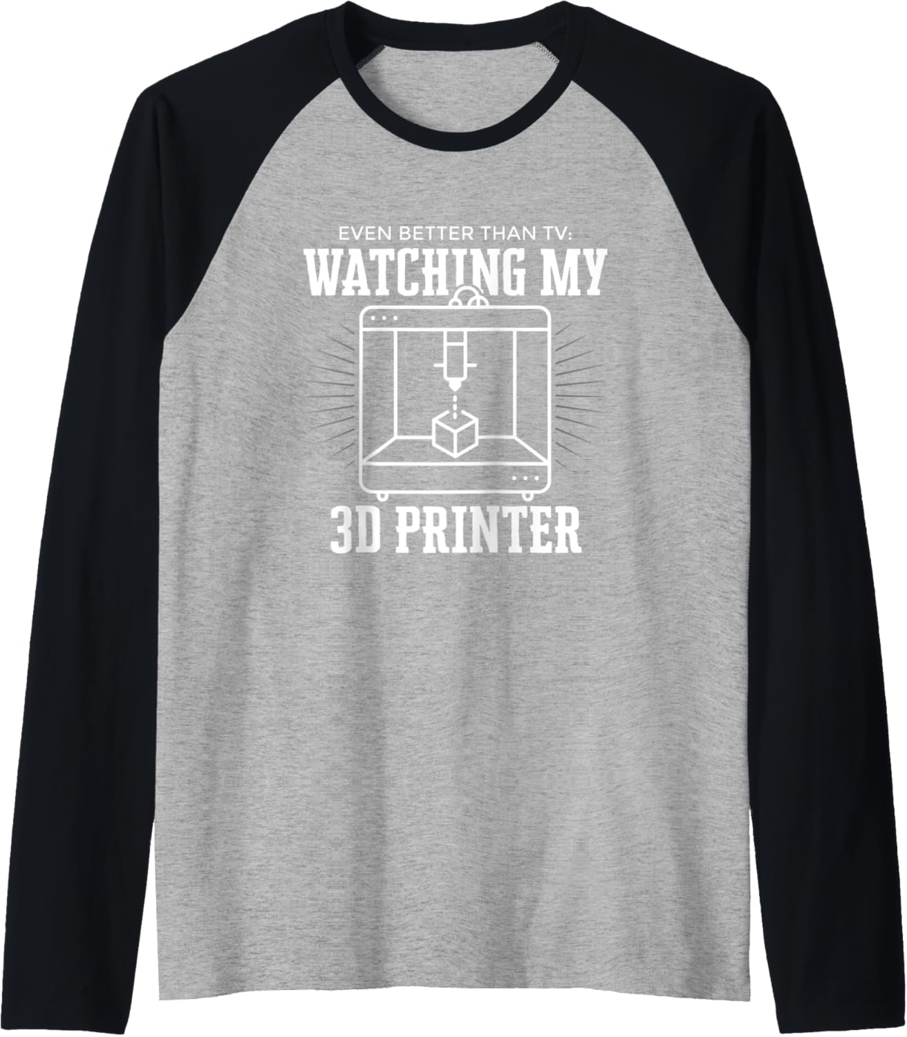 Watching My 3D Printer Filament Printing Raglan Baseball Tee