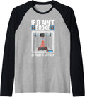 If Im It Broke 3D Print It Anyway 3D Printer Raglan Baseball