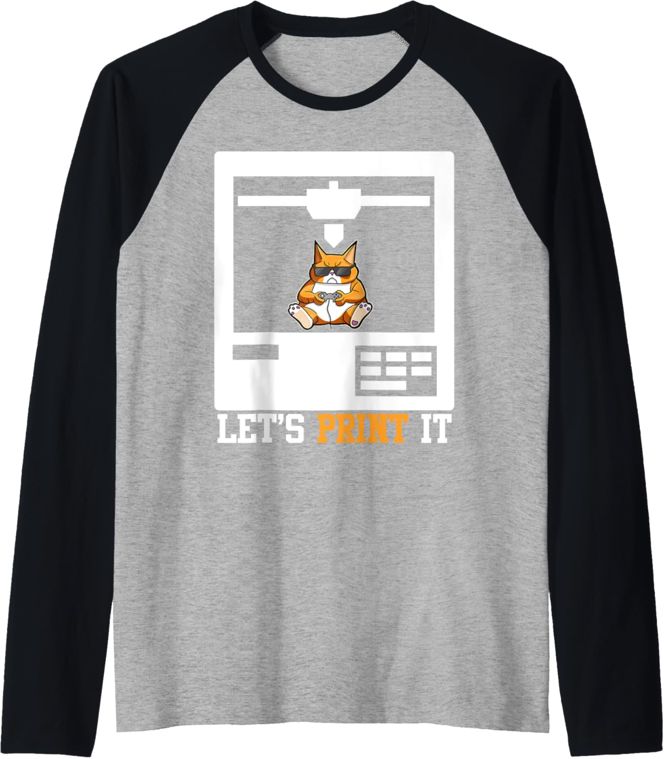 3D Printing Lets Print It 3 D Printer Funny 3D Printing Raglan