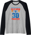 Never Underestimate An Old Man With A 3D Printer Raglan Baseball Tee