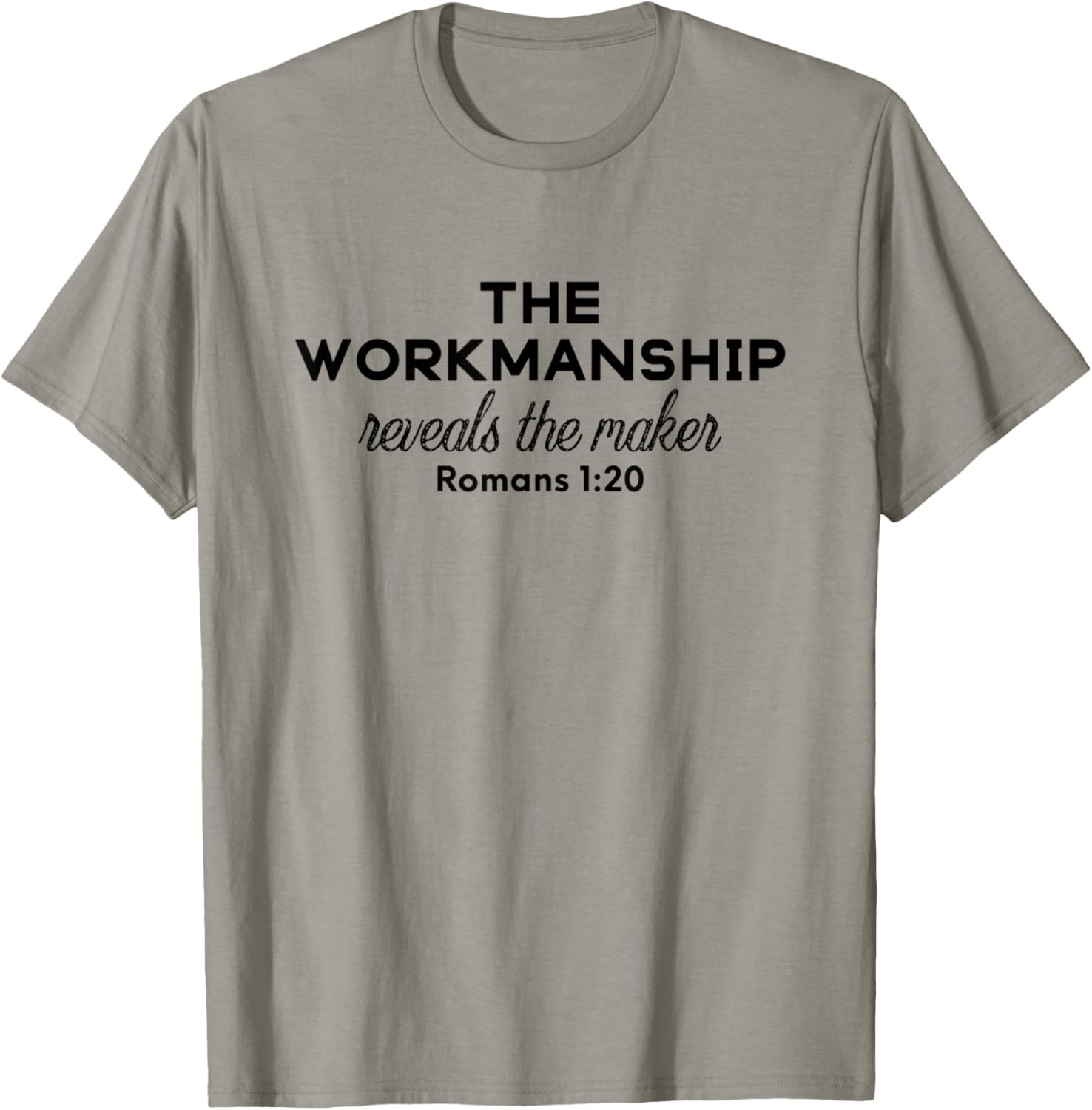 The Workmanship Reveals The Maker Christian Apparel