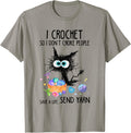 I Crochet So I Don't Choke People Save A Life Send Yarn Cat Men Women