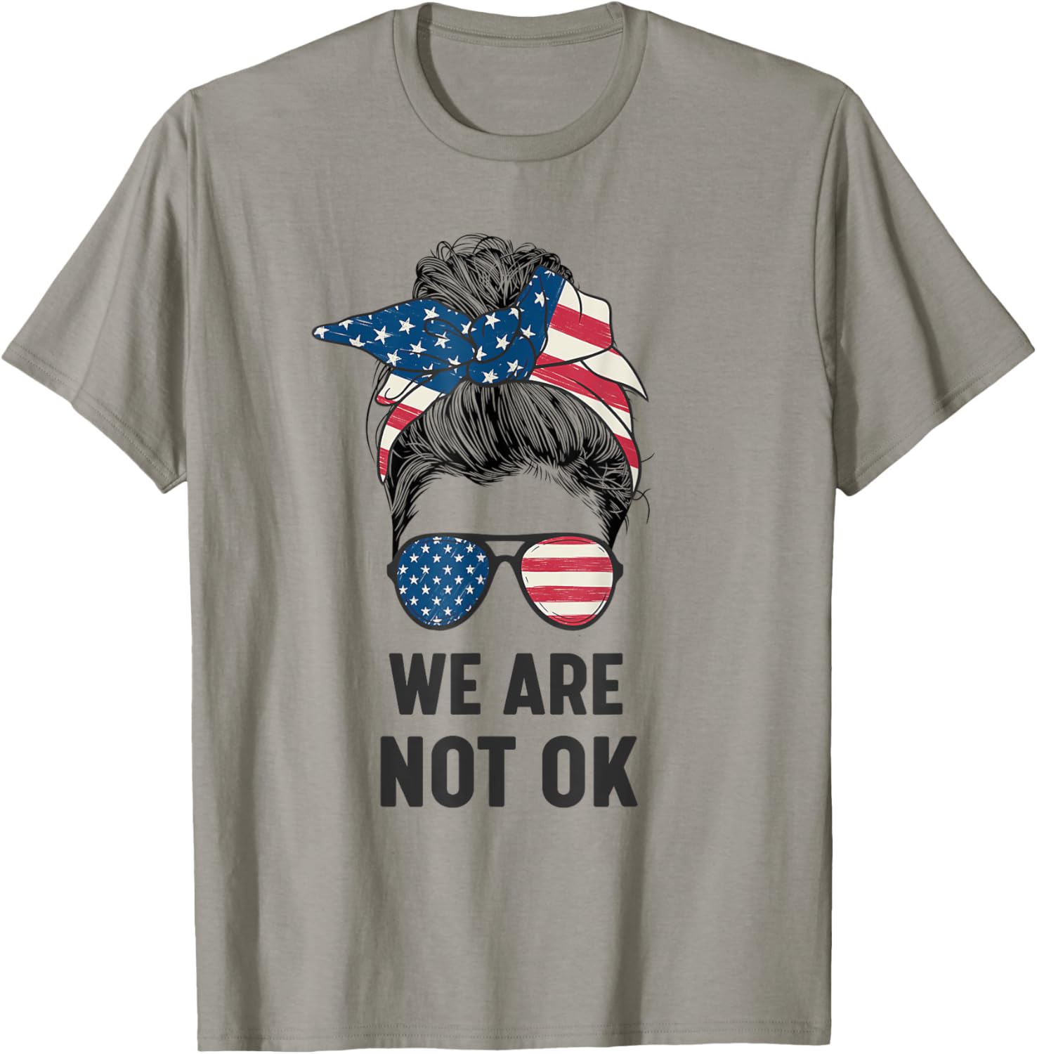 We Are Not Ok Messy Bun Usa Flag Upside Down