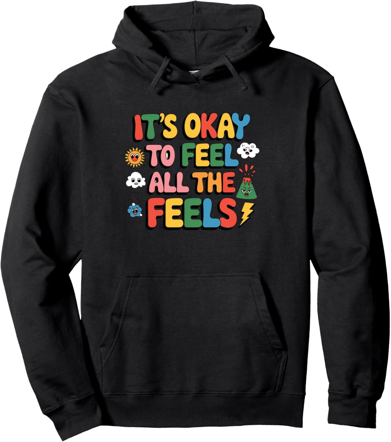 It's Okay to Feel All the Feels Fun and Colorful Emotional Pullover Hoodie