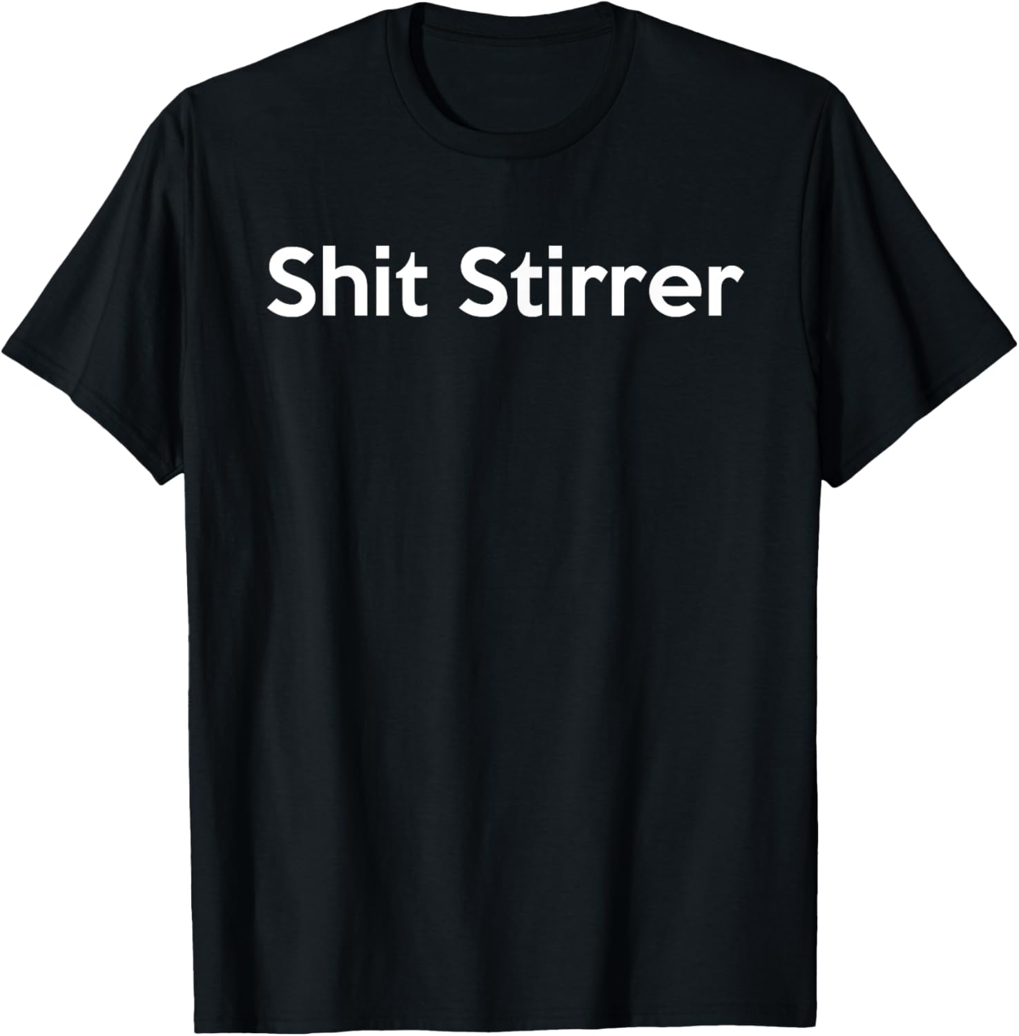 Shit Stirrer Funny Troublemaker Troublemaking Instigator