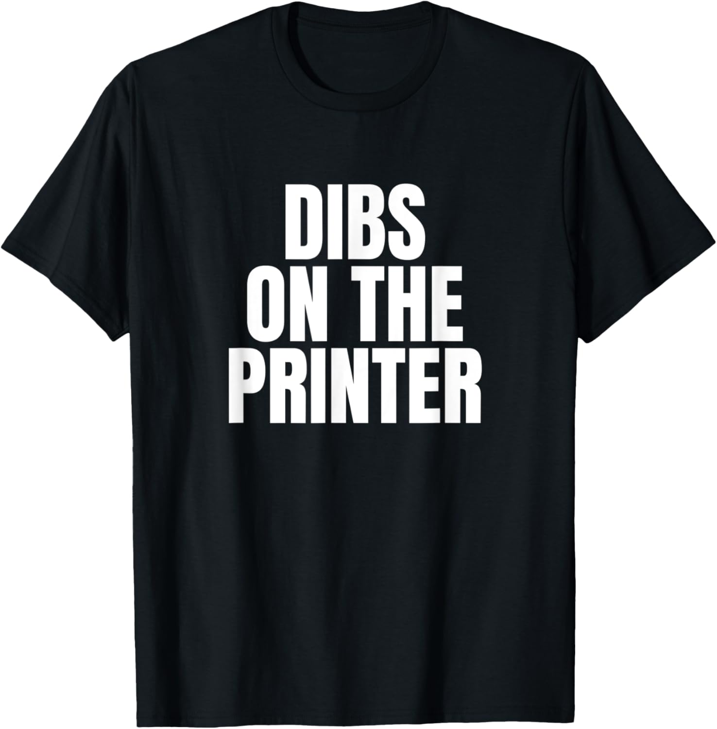 I Call Dibs On Printer Job Career Work
