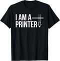 I Am A Printer 3D Printing Printer