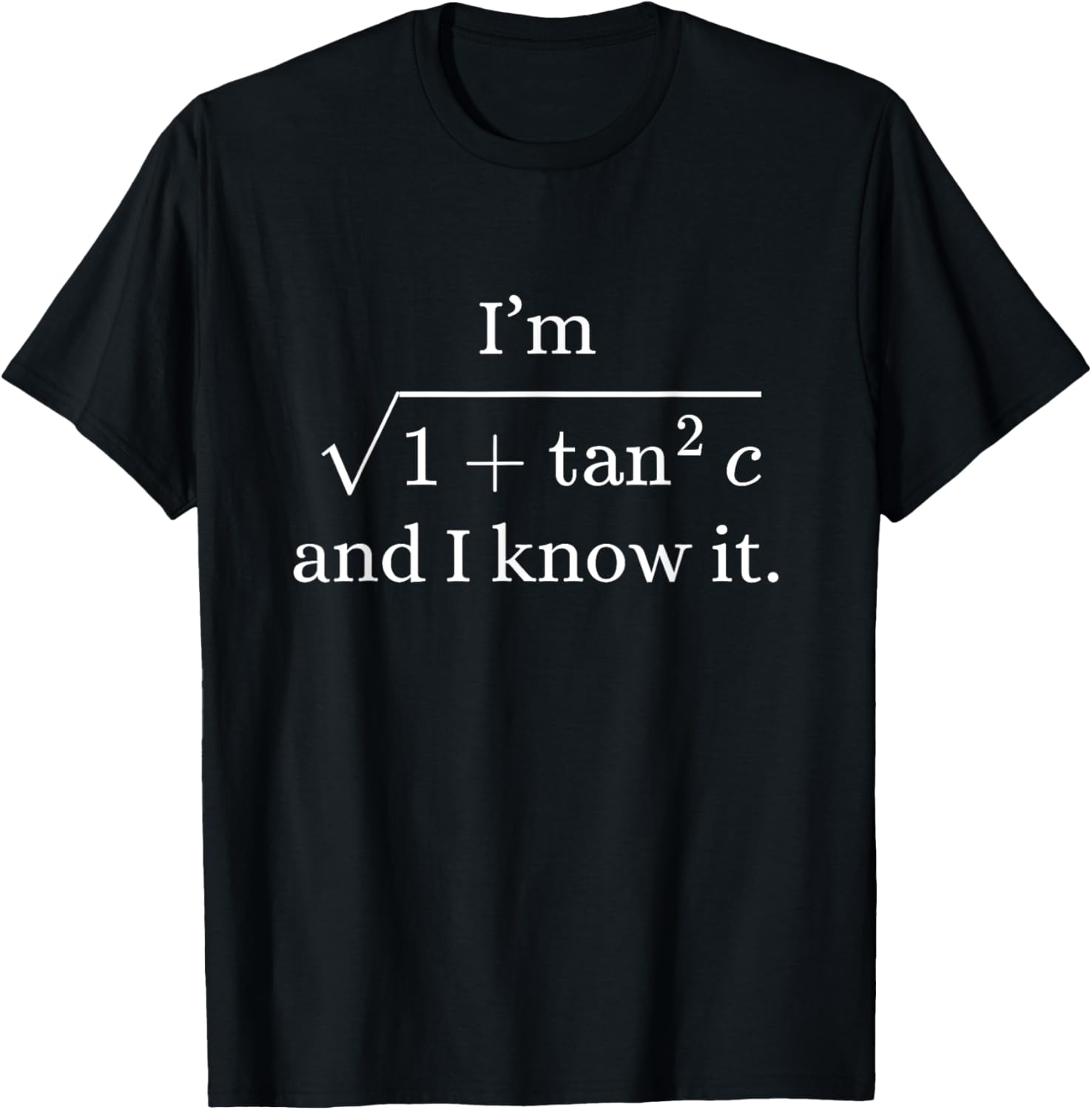 I Am Square Root Of 1Tan2C And I Know It