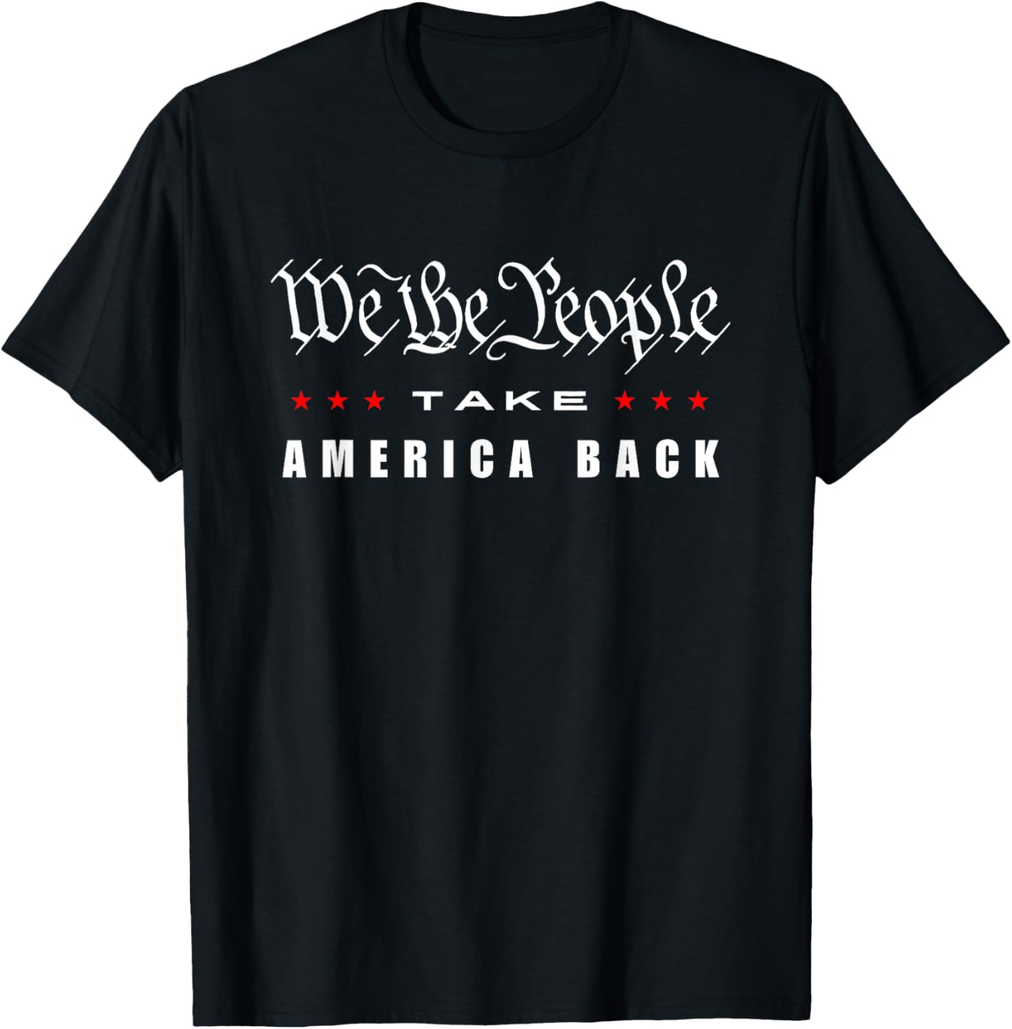 We The People Take America Back 2024 Trump Tee Usa Patriotic