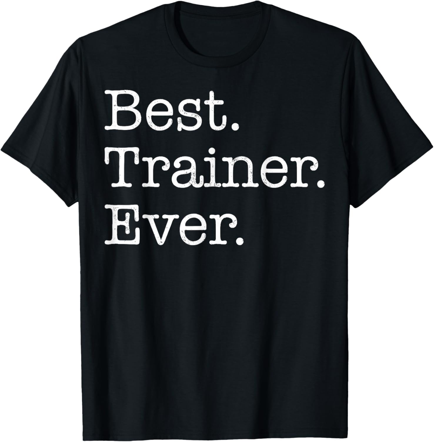 Best Trainer Ever T Shirt