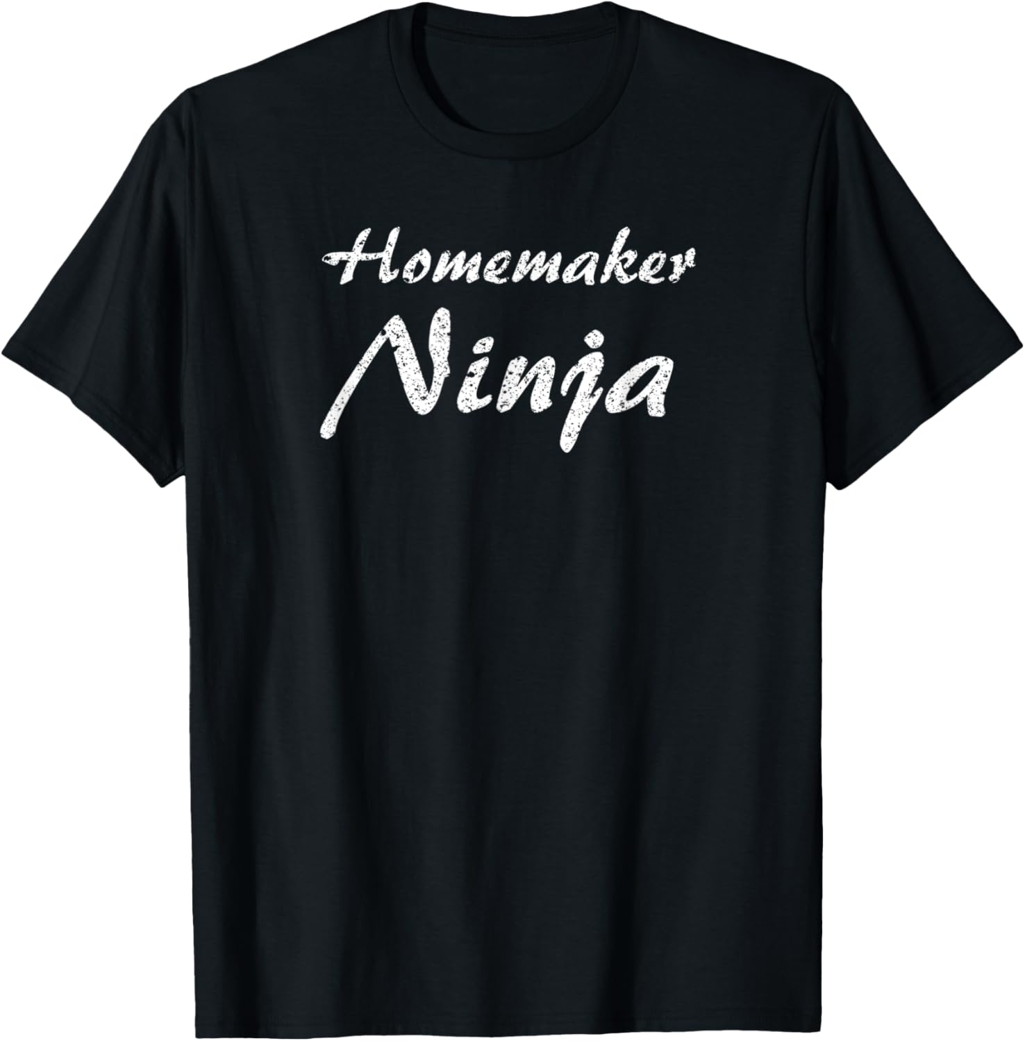 Homemaker Tshirt Job Occupation Funny Work Title