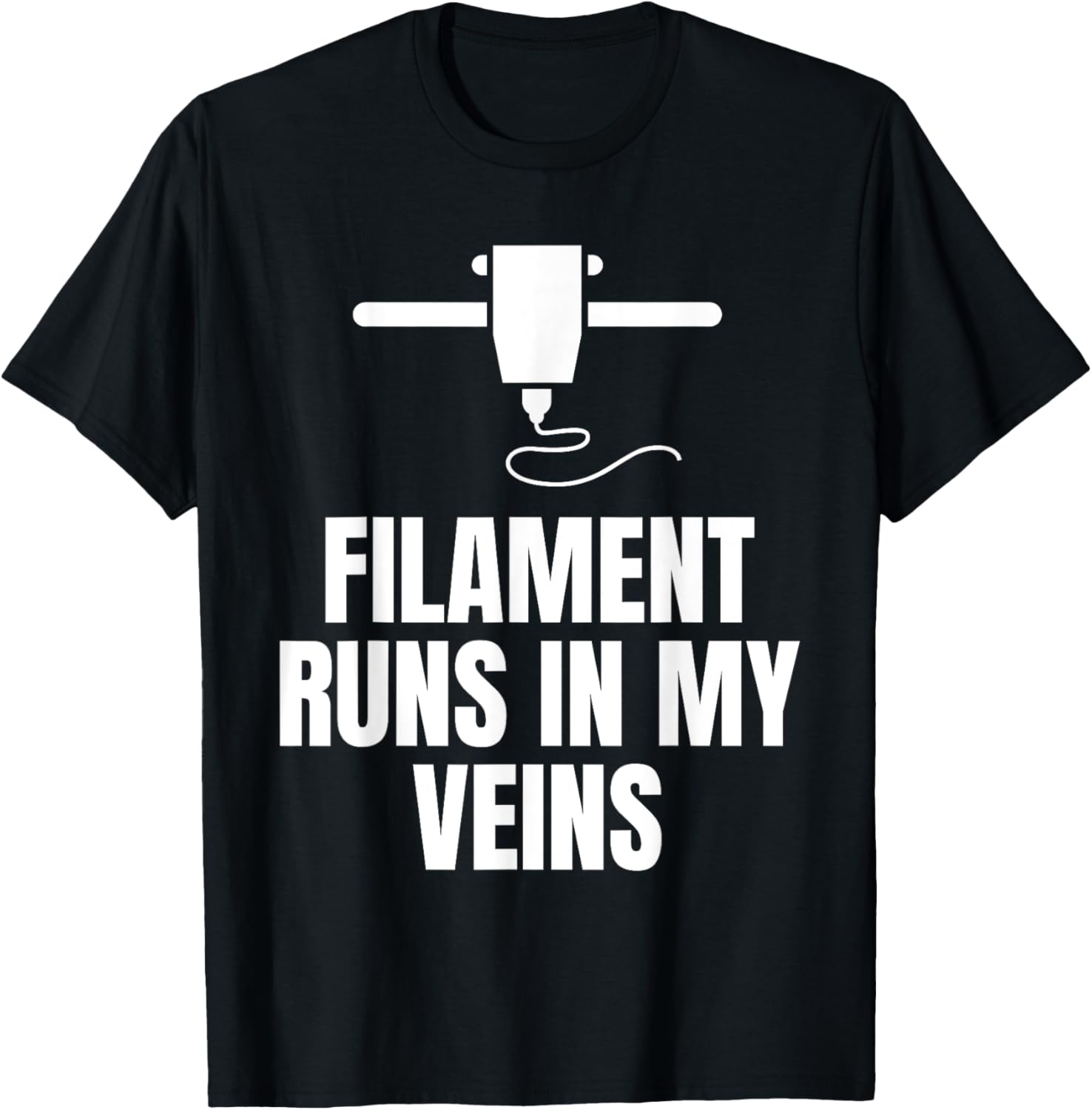 Filament Runs In My Veins 3D Printer Printing