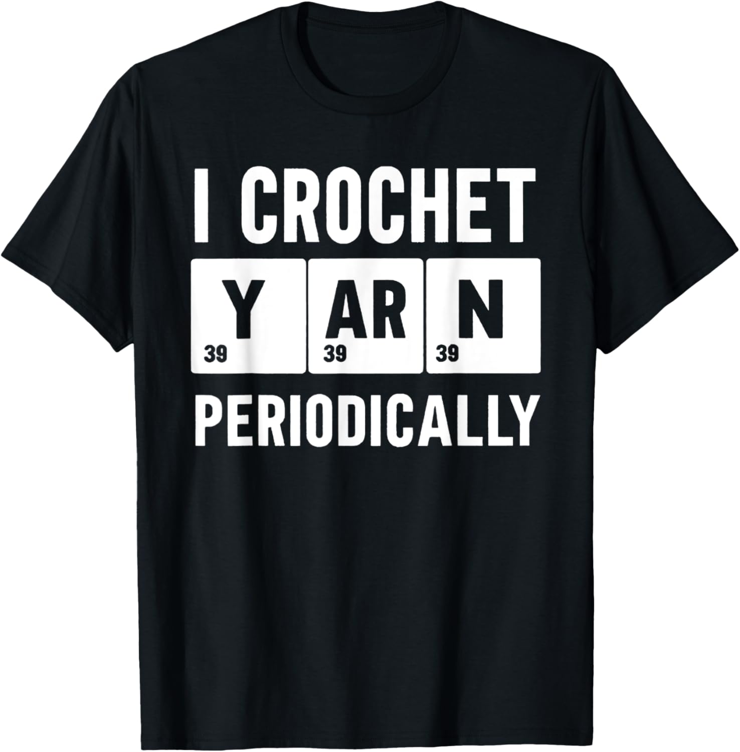 Funny Saying I Crotchet Yarn Periodically Crocheting Love