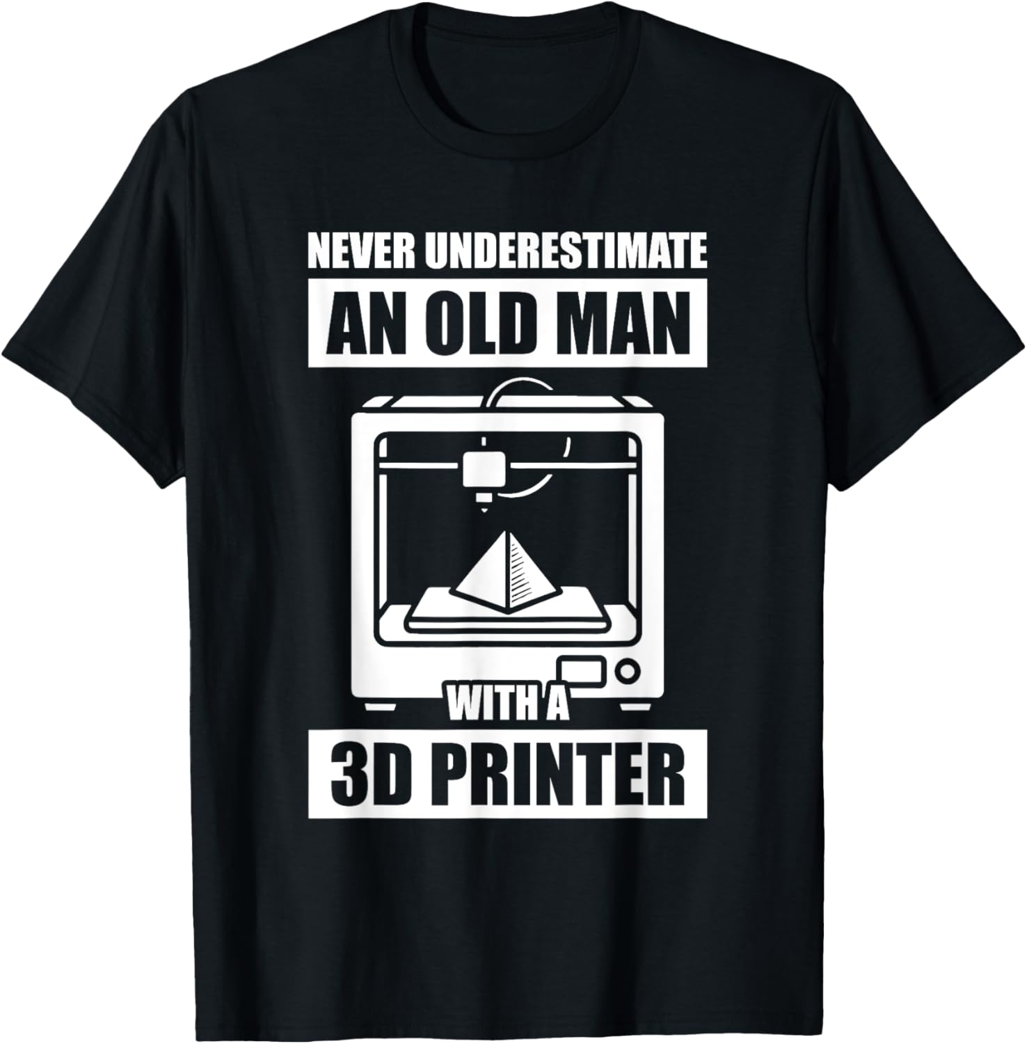 Never Underestimate An Old Man 3D Printer 3D Printing
