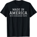 Made In America With Hungarian Parts Hungary Usa