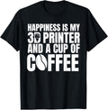 Happiness Is My 3D Printer Coffee 3D Printing Printer