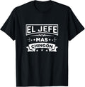 El Jefe Mas Chingon Funny Spanish Mexican Boss