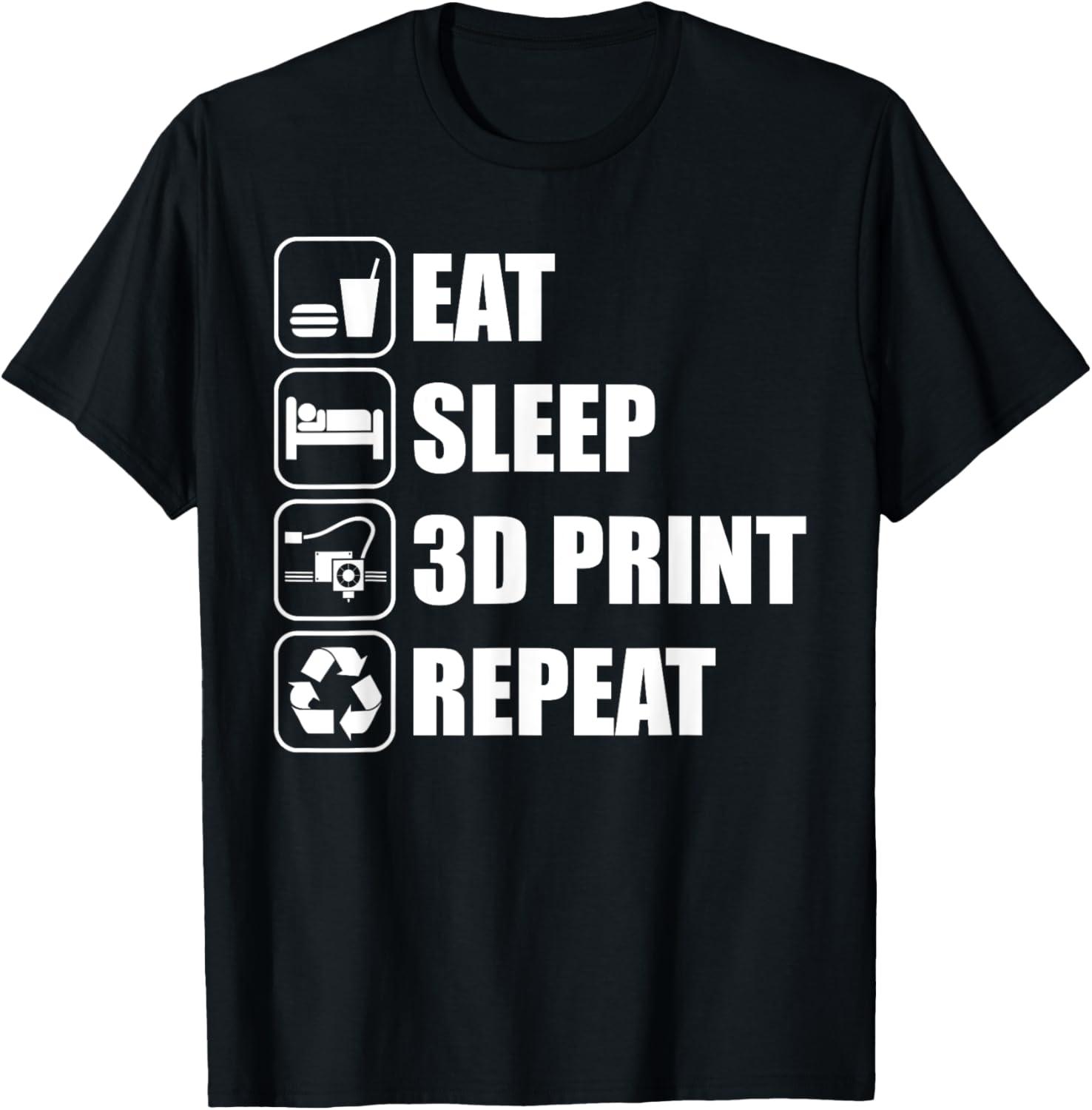 Eat Sleep 3D Print Repeat 3D Printer 3D Printing