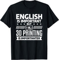 English Is Important But 3D Printing Is Importanter