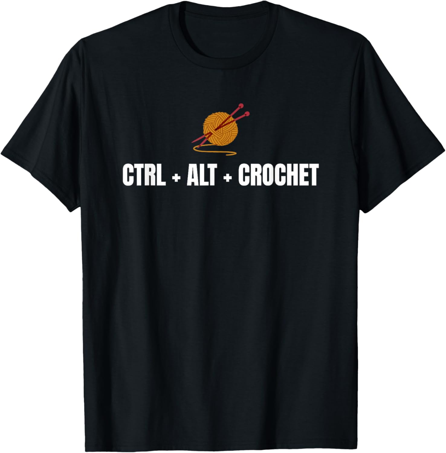 Ctrl Alt Crochet, Yarn Lover, Crocheter, Knitter Lady