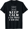 Keep Calm I Can Print A New One Funny Quotes 3D Printer