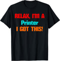 Printer Relax Ill Get This Job Design Men Women