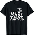 Let Me Print That You 3D Printer 3D Printer