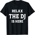 Relax The Dj Is Here, Funny Club Gig Joke ,Beat Maker