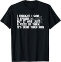 I Thought Saw Spider T Shirt Funny Yarn Knitting Crochets
