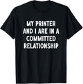 My Printer I Are In A Committed Relationship