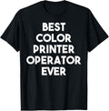 Best Color Printer Operator Ever