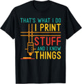 3D Printer I Print Stuff I Know Things 3D Printing