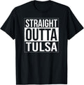 Straight Outta Tulsa Usa American Hometown City