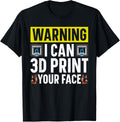 Warning Im I Can 3D Print Your Face 3D Printer