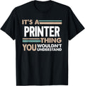 Its A Printer Thing You Wouldnt Understand Retro