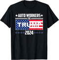 Auto Workers For Trump 2024 American Flag Trump Election