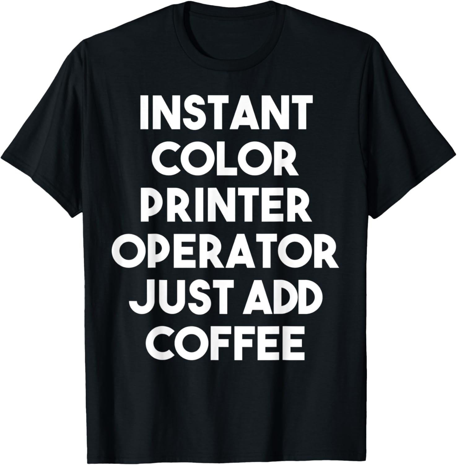 Instant Color Printer Operator Just Add Coffee