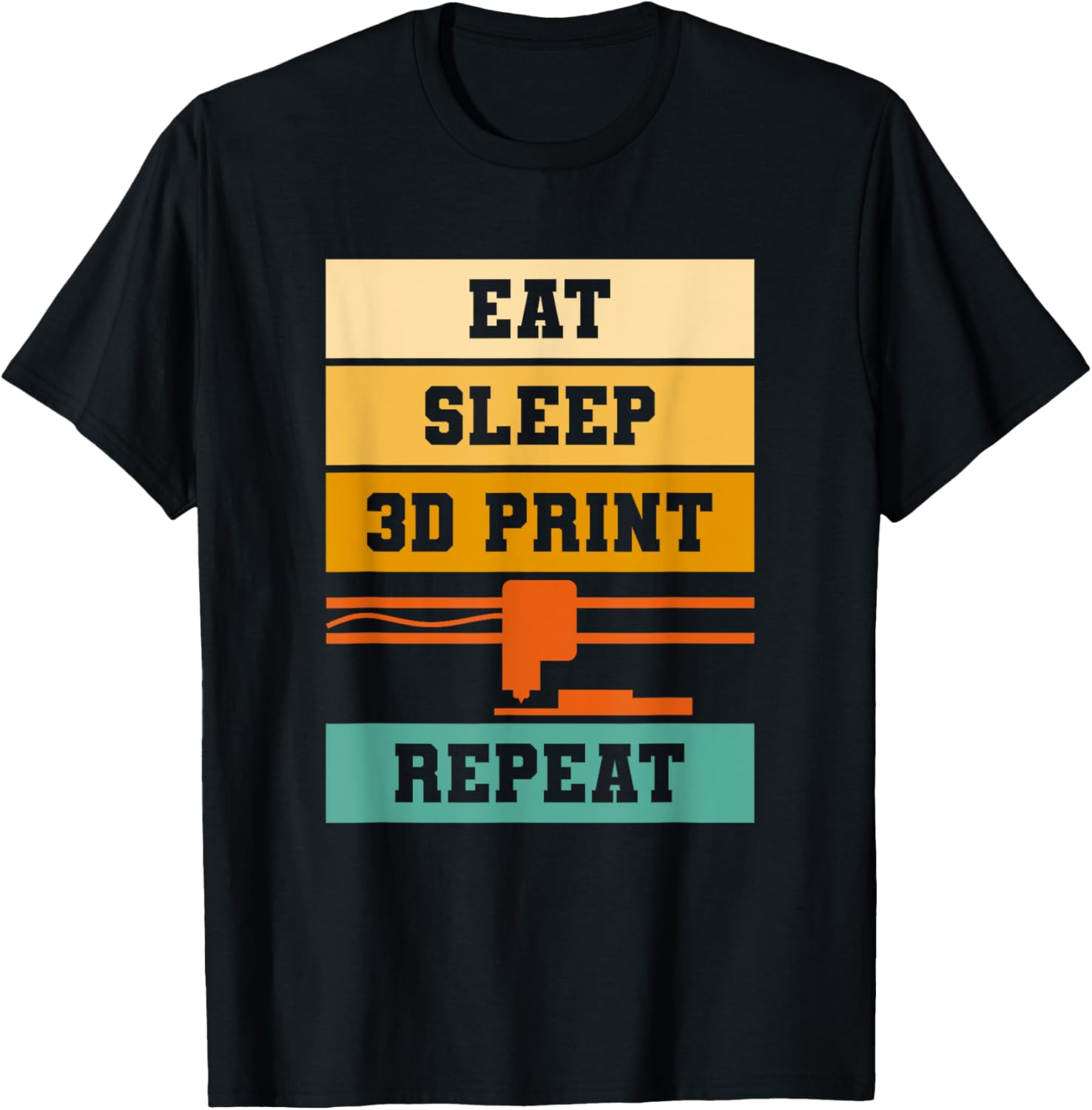 Eat Sleep 3D Print Repeat Printer Printing