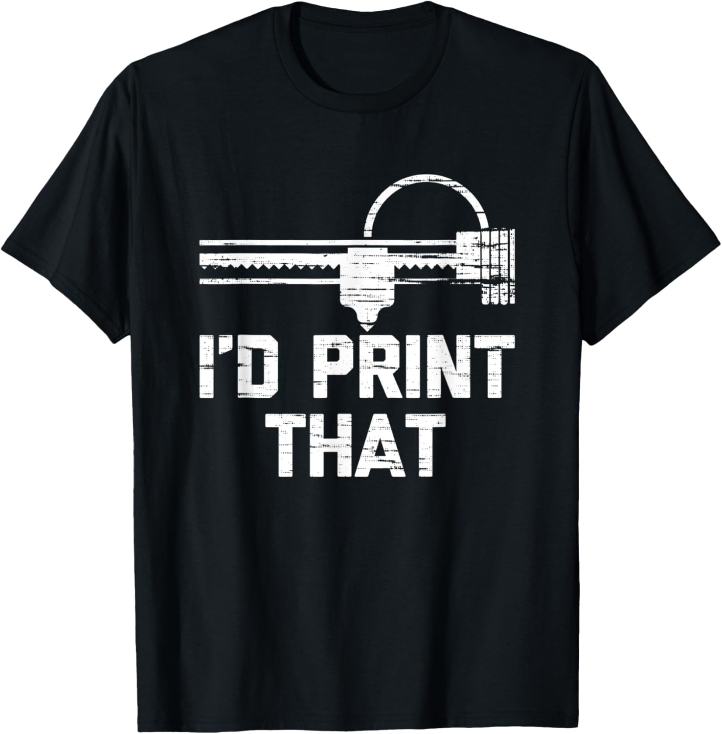 Id Print That Funny Saying 3D Printing Geek 3D Printer