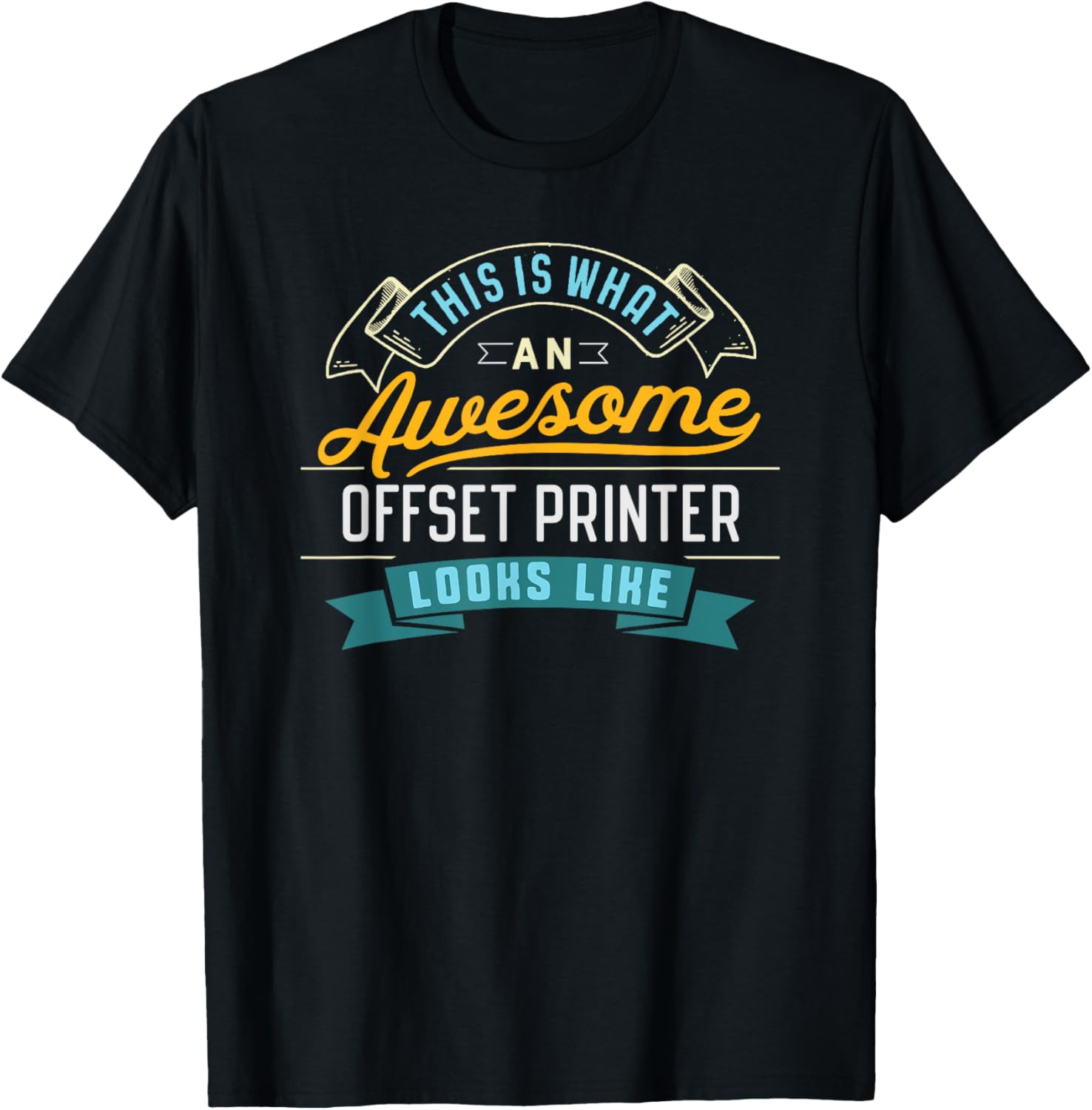 Funny Offset Printer Shirt Awesome Job Occupation Graduation