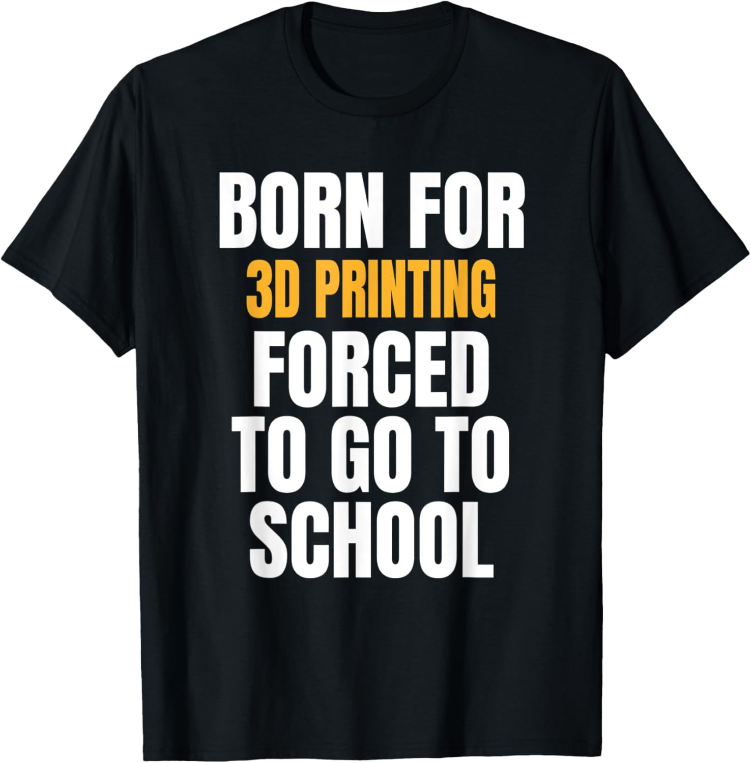 Born For 3D Printing Funny Gift