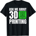 Ask Me About 3D Printing Printer