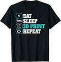 3D Printing Eat Sleep For 3D Printer