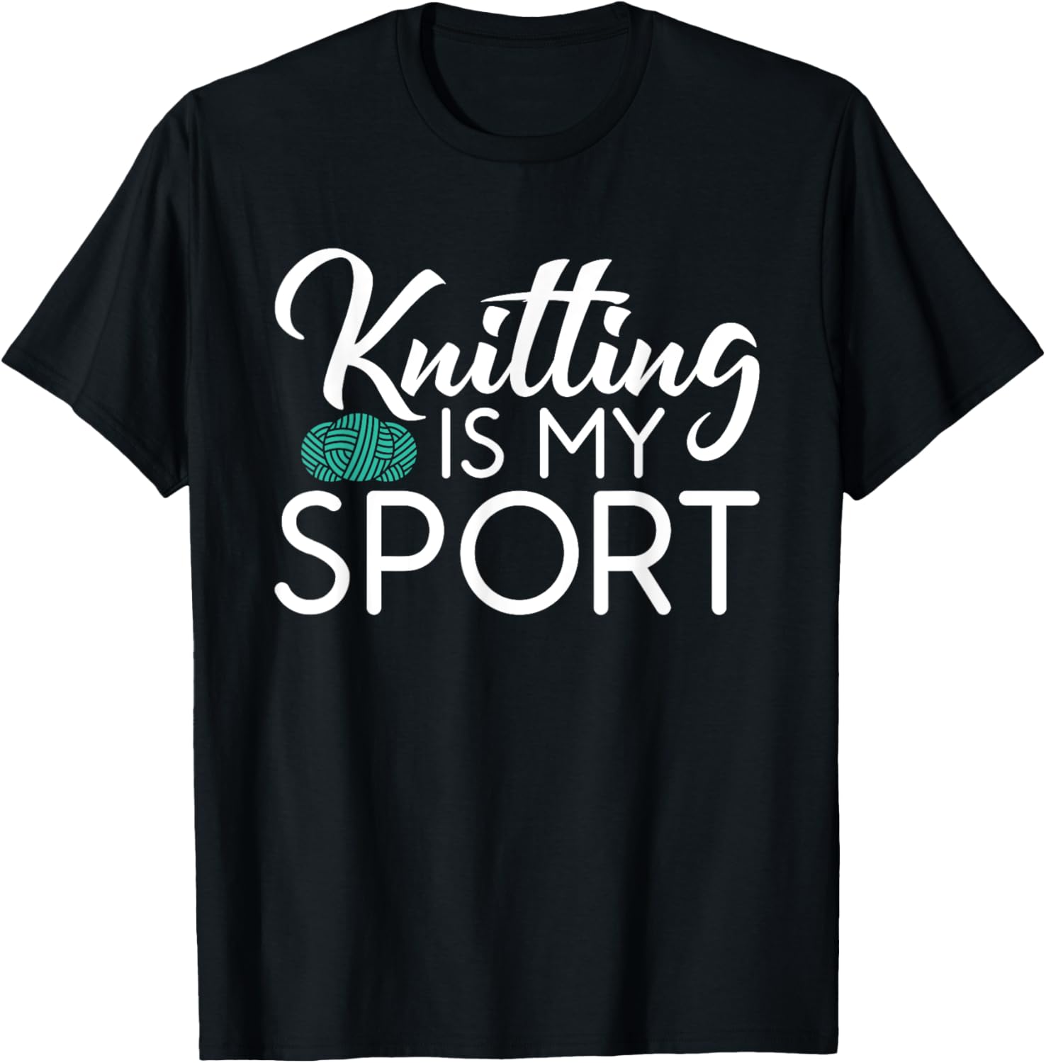Knitting is my Sport Crocheting Yarn Knitter