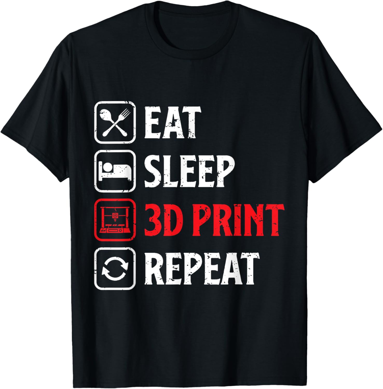 Eat Sleep 3D Print 3D Printer 3D Printing Machine Men Women
